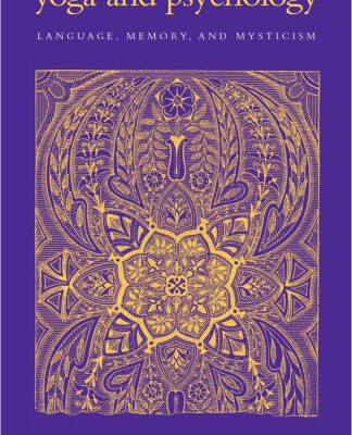 خرید و دانلود نسخه کامل کتاب Yoga and Psychology: Language, Memory, and Mysticism