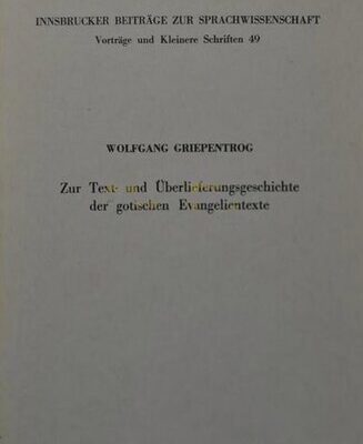 خرید و دانلود نسخه کامل کتاب Zur Text- und Überlieferungsgeschichte der gotischen Evangelientexte