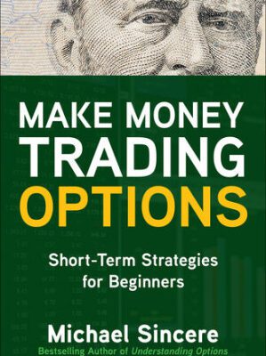 خرید و دانلود کتاب Make money trading options : short-term strategies for beginners