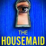 خرید و دانلود کتاب The Housemaid: A Totally Gripping Psychological Thriller