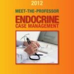 خرید و دانلود نسخه کامل کتاب 2012 Meet The Professor: Endocrine Case Management - Orginal Pdf