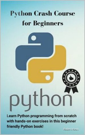 2d3321d167614501a7773d0942406dfe39f372739b088dc445eca3d4621816ae خرید و دانلود کتاب Python Crash Course for Beginners: Learn Python programming from scratch with hands-on exercises in this beginner friendly Python book! - تصویر 1