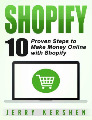 307e4b0faee0f19cff4b8c024e862e93d2edb484038518fbde0b32c14ad16efe خرید و دانلود کتاب Shopify: 10 Proven Steps to Make Money Online with Shopify (Ecommerce) - تصویر 1
