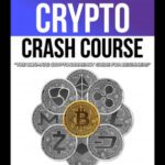 خرید و دانلود کتاب The Crypto Crash Course: The Ultimate Cryptocurrency Guide for Beginners! A Thorough Introduction to Cryptocurrency Mining, Investing and Trading, Blockchain, Bitcoin and Digital Coins, and More...