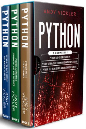 44e41dedd9d1e1fb0f2383074ecf113ccd27a60b9ee61c0faa228fc9721822d7 خرید و دانلود کتاب Python: 3 books in 1 : Python basics for Beginners + Python Automation Techniques And Web Scraping + Python For Data Science And Machine Learning - تصویر 1