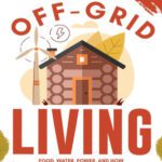 خرید و دانلود کتاب Off-Grid Living: Food, Water, Power, And How To Make Money Homesteading - A Complete Guide To Building Your Homestead