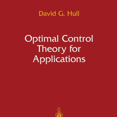 دانلود کتاب Optimal Control Theory for Applications (Mechanical Engineering Series) 2003rd Edition