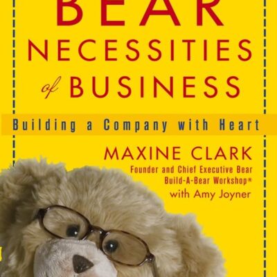 خرید و دانلود نسخه کامل کتاب The Bear Necessities of Business: Building a Company with Heart