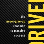 خرید و دانلود کتاب Driven : The Never-Give-Up Roadmap to Massive Success