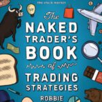 خرید و دانلود کتاب The Naked Trader's Book of Trading Strategies: Proven ways to make money investing in the stock market