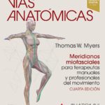 خرید و دانلود نسخه کامل کتاب Vías anatómicas. Meridianos miofasciales para terapeutas manuales y profesionales del movimiento (Spanish Edition) [2021] - + pdf