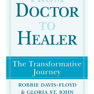 خرید و دانلود نسخه کامل کتاب From doctor to healer : the transformative journey - Scanned Pdf