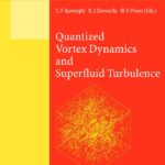 خرید و دانلود نسخه کامل کتاب Quantized Vortex Dynamics and Superfluid Turbulence