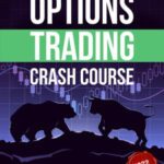 خرید و دانلود کتاب Options Trading Crash Course: The #1 Beginner's Guide to Make Money With Trading Options in 7 Days or Less!