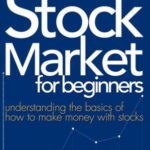 خرید و دانلود کتاب Investing In Stock Market For Beginners: Understanding the basics of how to make money with stocks