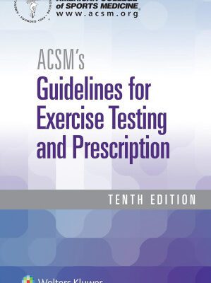 خرید و دانلود کتاب ACSM's guidelines for exercise testing and prescription 10th edition