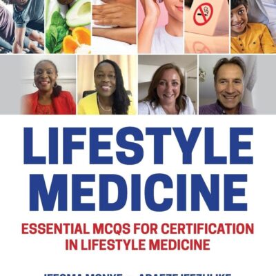 خرید و دانلود نسخه کامل کتاب Lifestyle Medicine: Essential MCQs for Certification in Lifestyle Medicine - Orginal Pdf