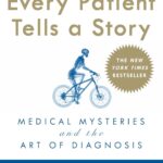 خرید و دانلود نسخه کامل کتاب Every Patient Tells a Story: Medical Mysteries and the Art of Diagnosis - + PDF