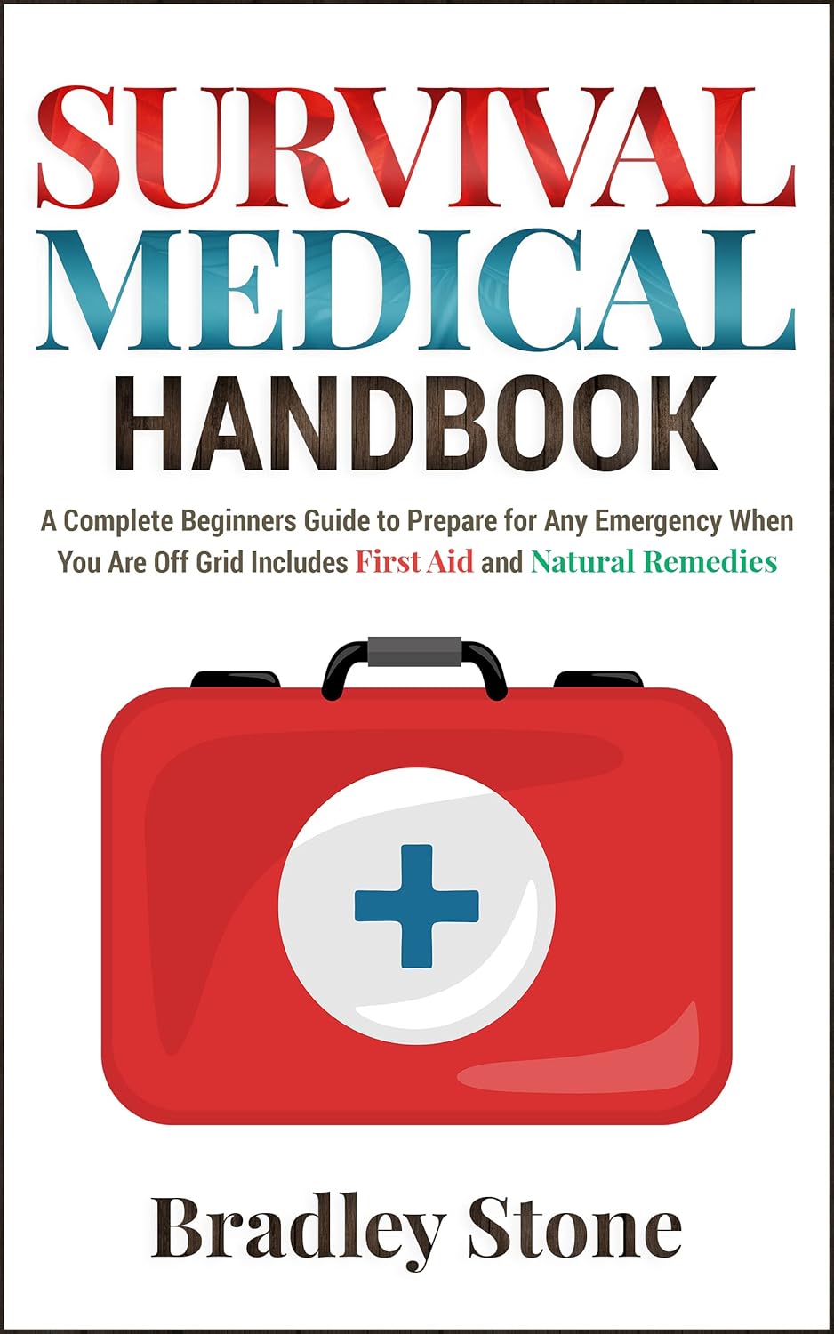 71P9xdqIsdL._SL1500_ خرید و دانلود نسخه کامل کتاب Survival Medical Handbook: A Complete Beginners Guide to Prepare for Any Emergency When You Are Off Grid | Includes First Aid - + PDF