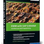 دانلود کتاب EWM with SAP S/4HANA: Architecture and Programming (SAP PRESS) (2nd Edition)