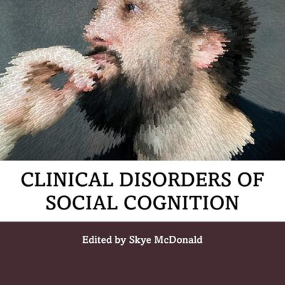 خرید و دانلود نسخه کامل کتاب Clinical Disorders of Social Cognition BY McDonald - Orginal Pdf