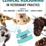 خرید و دانلود نسخه کامل کتاب Clinical Reasoning in Veterinary Practice: Problem Solved! (2nd Edition) - + Pdf