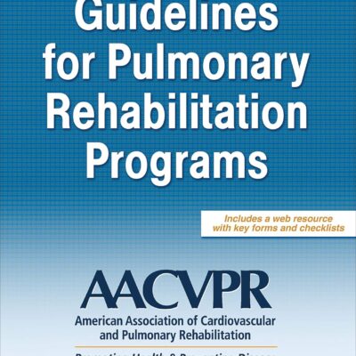 خرید و دانلود نسخه کامل کتاب Guidelines for Pulmonary Rehabilitation Programs (5th Edition) - + Pdf