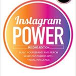 خرید و دانلود کتاب Instagram Power, Second Edition: Build Your Brand and Reach More Customers with Visual Influence : Build Your Brand and Reach More Customers with Visual Influence