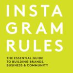 خرید و دانلود کتاب Instagram Rules : The Essential Guide to Building Brands, Business and Community