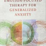 خرید و دانلود نسخه کامل کتاب Emotion-Focused Therapy for Generalized Anxiety