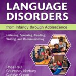 خرید و دانلود نسخه کامل کتاب Language Disorders from Infancy through Adolescence: Listening, Speaking, Reading, Writing, and Communicating (5th Edition) + PDF
