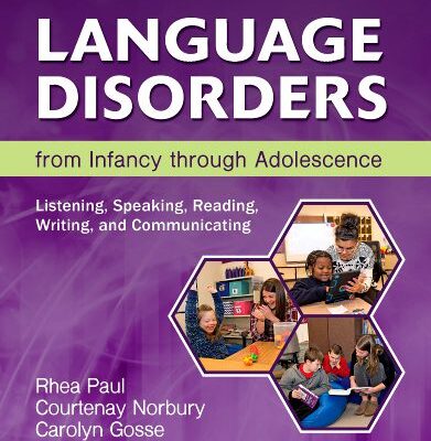 خرید و دانلود نسخه کامل کتاب Language Disorders from Infancy through Adolescence: Listening, Speaking, Reading, Writing, and Communicating (5th Edition) + PDF
