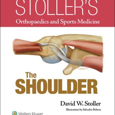 خرید و دانلود نسخه کامل کتاب Stoller's Atlas of Orthopaedics and Sports Medicine - Pdf