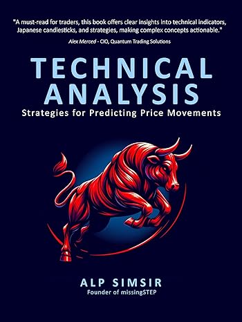 TECHNICAL ANALYSIS for the STOCK MARKET_6748428b61df9 خرید و دانلود کتاب TECHNICAL ANALYSIS for the STOCK MARKET: Chart Patterns, Trading Strategies, Japanese Candlesticks and more - Epub + Converted Pdf - تصویر 1