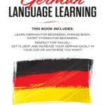 خرید و دانلود کتاب German Language Learning: This Book includes: Learn German for Beginners, Phrase Book, Short Stories. Perfect For Travel! Get Fluent and Increase Your German Easily in Your Car or Anywhere you Want!