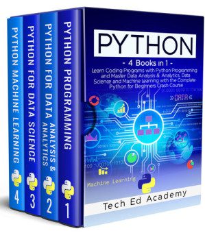 c10f622301efa8f516a7c0edb58be9f778fe541b3068d892c776b00a79063cf0 خرید و دانلود کتاب PYTHON: Learn Coding Programs with Python Programming and Master Data Analysis & Analytics, Data Science and Machine Learning with the Complete Python for Beginners Crash Course - 4 Books in 1 - تصویر 1