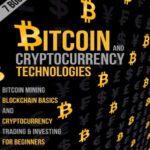 خرید و دانلود کتاب Bitcoin & Cryptocurrency Technologies: Bitcoin Mining, Blockchain Basics And Cryptocurrency Trading & Investing For Beginners | 7 Books In 1