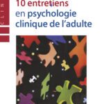 خرید و دانلود نسخه کامل کتاب 10 entretiens en psychologie clinique de l’adulte