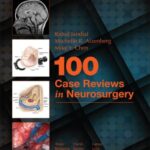 خرید و دانلود نسخه کامل کتاب 100 Case Reviews in Neurosurgery