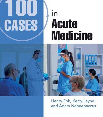 خرید و دانلود نسخه کامل کتاب 100 Cases in Acute Medicine