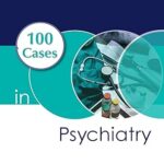 خرید و دانلود نسخه کامل کتاب 100 Cases in Psychiatry 2nd Edition – Orginal Pdf