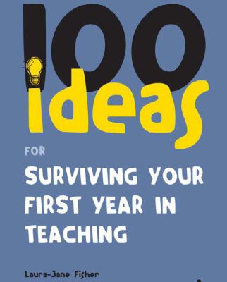 خرید و دانلود نسخه کامل کتاب 100 Ideas for Surviving your First Year in Teaching (Continuums One Hundreds)