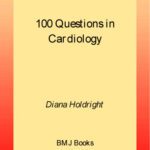 خرید و دانلود نسخه کامل کتاب 100 Questions in Cardiology