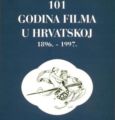 خرید و دانلود نسخه کامل کتاب 101 godina filma u Hrvatskoj: 1896. – 1997.: pregled povijesti hrvatske kinematografije