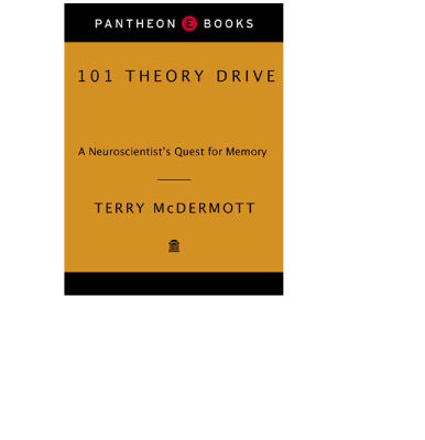 خرید و دانلود نسخه کامل کتاب 101 Theory Drive: A Neuroscientist’s Quest for Memory