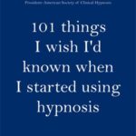 خرید و دانلود نسخه کامل کتاب 101 Things I Wish I’d Known When I Started Using Hypnosis