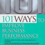 خرید و دانلود نسخه کامل کتاب 101 Ways to Improve Business Performance (101 Ways)