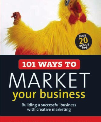 خرید و دانلود نسخه کامل کتاب 101 Ways to Market Your Business: Building a Successful Business with Creative Marketing (101 . . . Series)