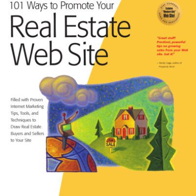 خرید و دانلود نسخه کامل کتاب 101 Ways to Promote Your Real Estate Web Site: Filled with Proven Internet Marketing Tips, Tools, and Techniques to Draw Real Estate Buyers and Sellers to Your Site (101 Ways series)