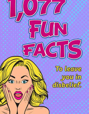 خرید و دانلود نسخه کامل کتاب 1,077 Fun Facts: To Leave You In Disbelief (Amazing Fun Facts Books For Adults)